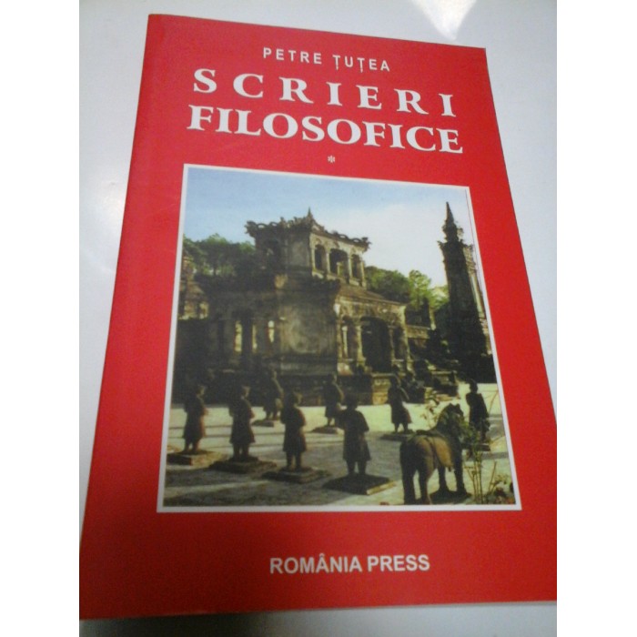 SCRIERI FILOSOFICE - PETRE TUTEA - volumul 1